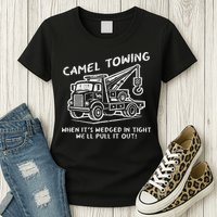 Camel Towing Funny Inappropriate Cringe Adult Humor Joke Womens T-Shirt
