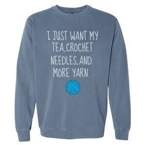 Crochet Tea Funny Grandma Mom Crocheting Yarn Lover Gift Garment-Dyed Sweatshirt