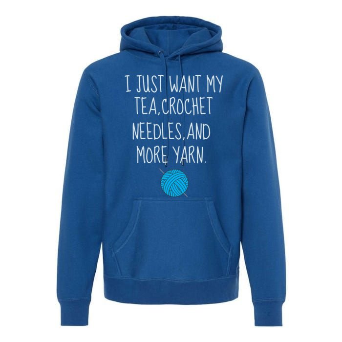 Crochet Tea Funny Grandma Mom Crocheting Yarn Lover Gift Premium Hoodie