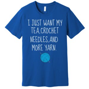 Crochet Tea Funny Grandma Mom Crocheting Yarn Lover Gift Premium T-Shirt