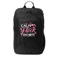 Calm The Flock Down Funny Pink Flamingo Bird Lovers Summer City Backpack