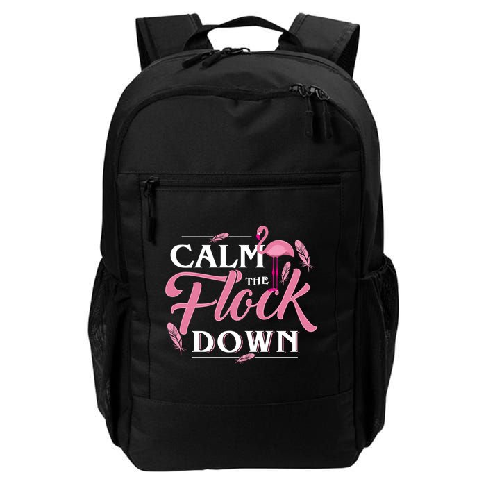 Calm The Flock Down Funny Pink Flamingo Bird Lovers Summer Backpack