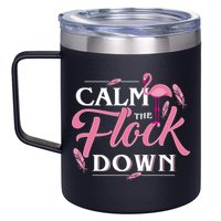 Calm The Flock Down Funny Pink Flamingo Bird Lovers Summer 12oz Stainless Steel Coffee Mug