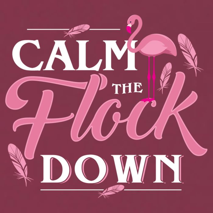 Calm The Flock Down Funny Pink Flamingo Bird Lovers Summer 16oz Travel Tumbler