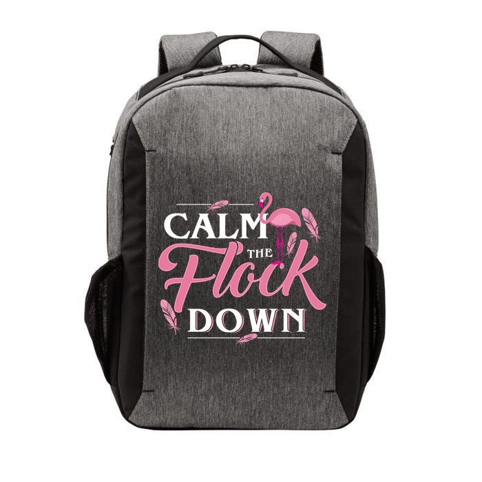 Calm The Flock Down Funny Pink Flamingo Bird Lovers Summer Vector Backpack