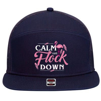 Calm The Flock Down Funny Pink Flamingo Bird Lovers Summer 7 Panel Mesh Trucker Snapback Hat