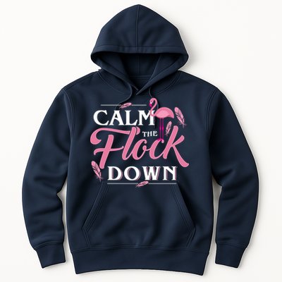 Calm The Flock Down Funny Pink Flamingo Bird Lovers Summer Hoodie