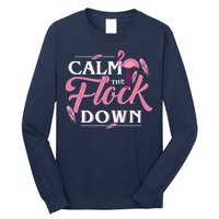 Calm The Flock Down Funny Pink Flamingo Bird Lovers Summer Long Sleeve Shirt