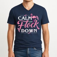 Calm The Flock Down Funny Pink Flamingo Bird Lovers Summer V-Neck T-Shirt