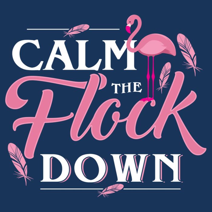 Calm The Flock Down Funny Pink Flamingo Bird Lovers Summer Button