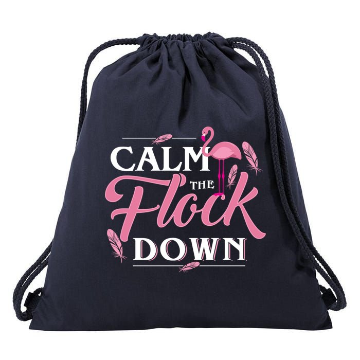 Calm The Flock Down Funny Pink Flamingo Bird Lovers Summer Drawstring Bag