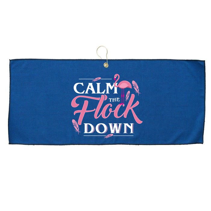 Calm The Flock Down Funny Pink Flamingo Bird Lovers Summer Large Microfiber Waffle Golf Towel