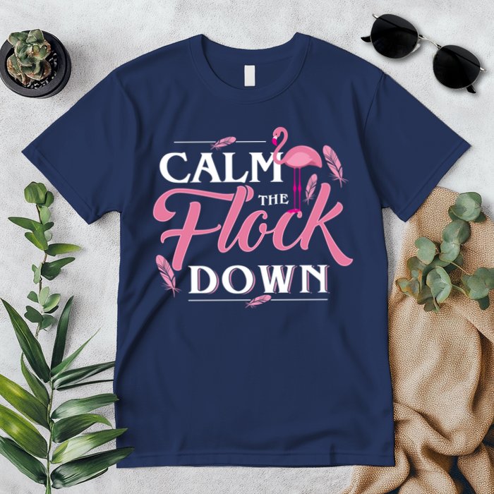 Calm The Flock Down Funny Pink Flamingo Bird Lovers Summer Premium T-Shirt
