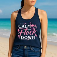 Calm The Flock Down Funny Pink Flamingo Bird Lovers Summer Womens Tank Top
