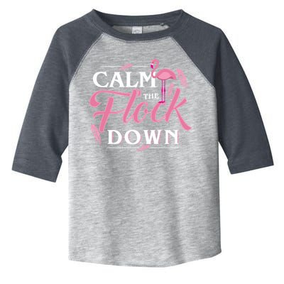 Calm The Flock Down Funny Pink Flamingo Bird Lovers Summer Toddler Fine Jersey T-Shirt