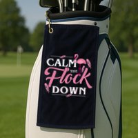 Calm The Flock Down Funny Pink Flamingo Bird Lovers Summer Golf Towel