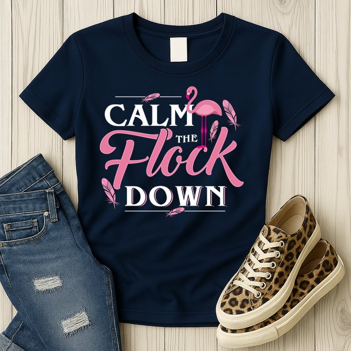 Calm The Flock Down Funny Pink Flamingo Bird Lovers Summer Womens T-Shirt