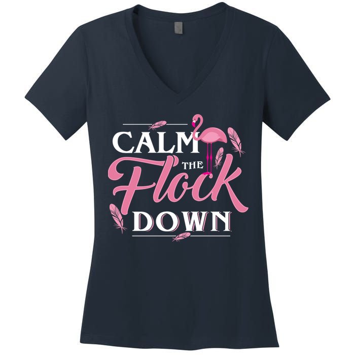 Calm The Flock Down Funny Pink Flamingo Bird Lovers Summer Women's V-Neck T-Shirt