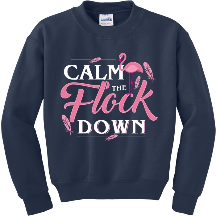 Calm The Flock Down Funny Pink Flamingo Bird Lovers Summer Kids Sweatshirt