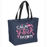 Calm The Flock Down Funny Pink Flamingo Bird Lovers Summer Zip Tote Bag