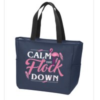 Calm The Flock Down Funny Pink Flamingo Bird Lovers Summer Zip Tote Bag