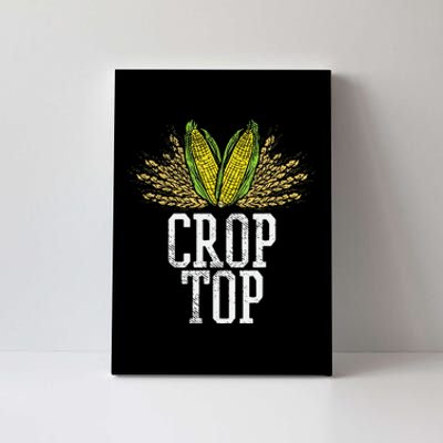 Crop Top Farm Pun Corn Farming Agriculture Funny Farmer Canvas