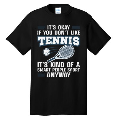 Cute Tennis For Tennis Players Coach Sports Humor Tall T-Shirt