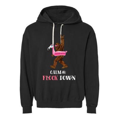 Calm The Flock Down Funny Pool Party Bigfoot Flamingo Garment-Dyed Fleece Hoodie