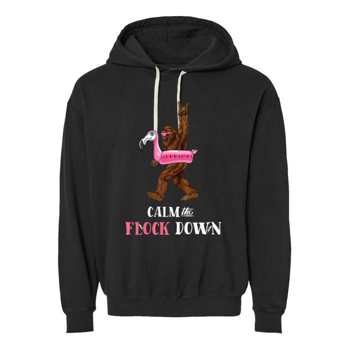 Calm The Flock Down Funny Pool Party Bigfoot Flamingo Garment-Dyed Fleece Hoodie