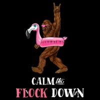 Calm The Flock Down Funny Pool Party Bigfoot Flamingo Button