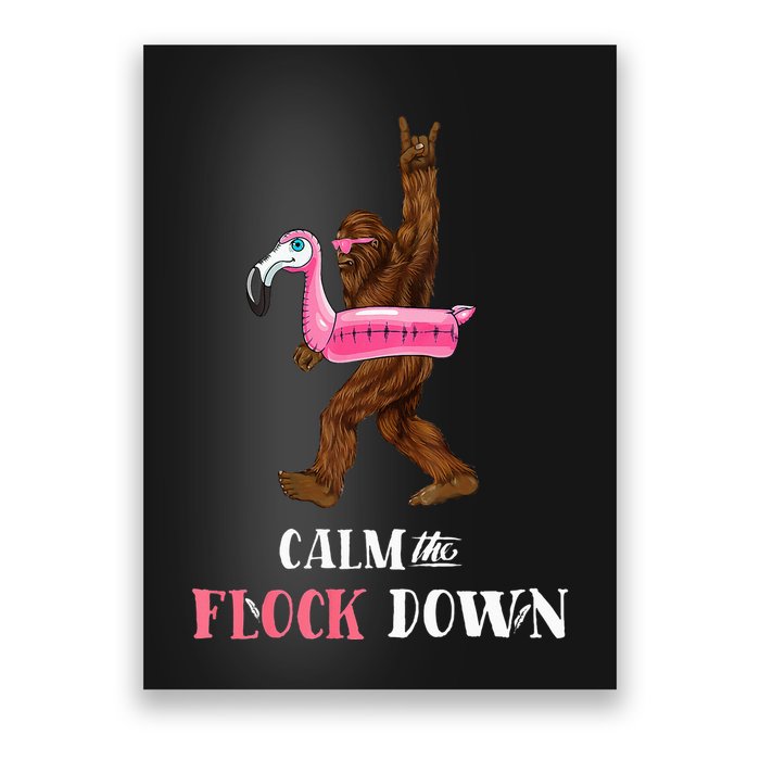Calm The Flock Down Funny Pool Party Bigfoot Flamingo Poster