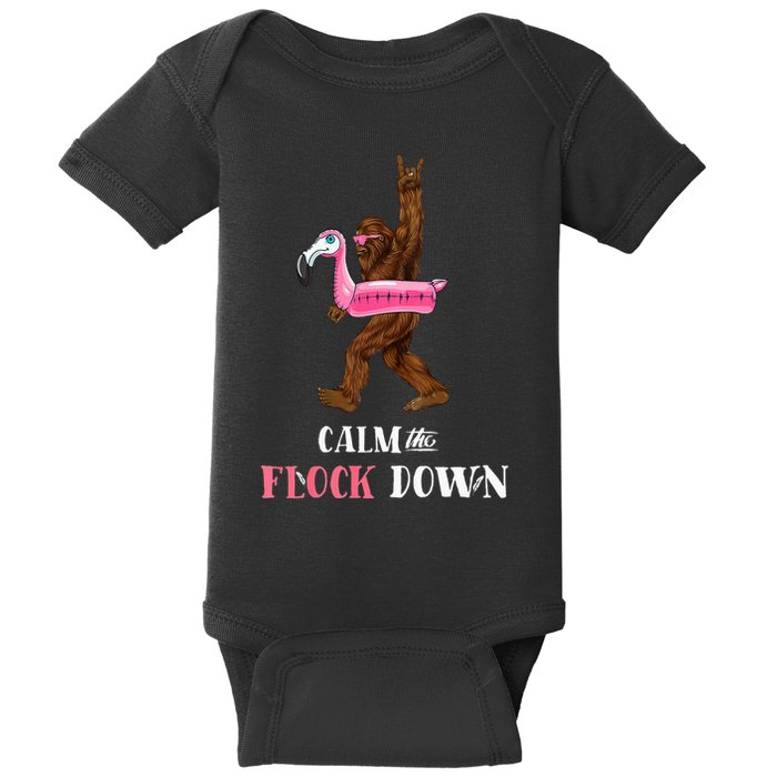 Calm The Flock Down Funny Pool Party Bigfoot Flamingo Baby Bodysuit