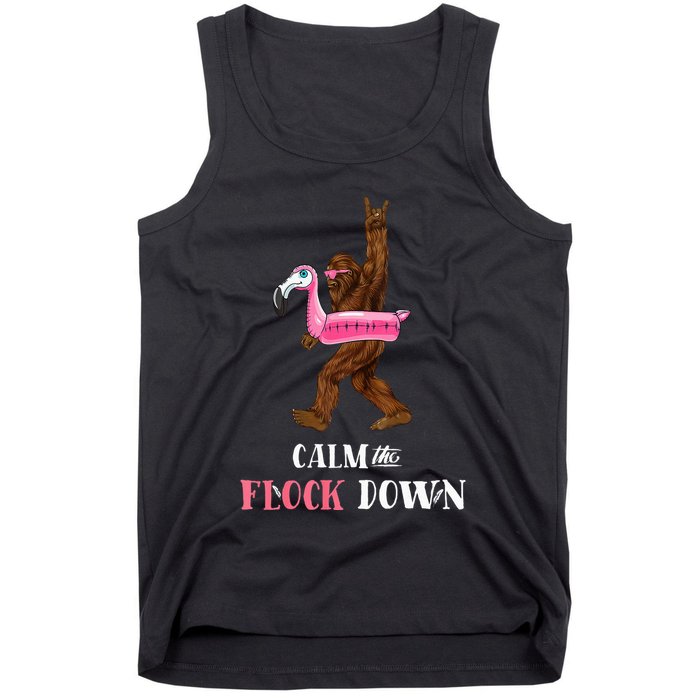 Calm The Flock Down Funny Pool Party Bigfoot Flamingo Tank Top