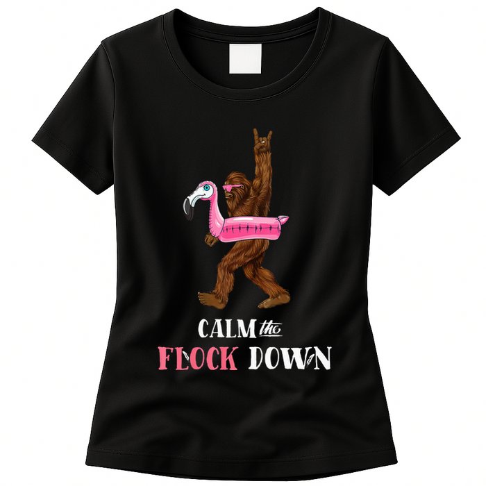 Calm The Flock Down Funny Pool Party Bigfoot Flamingo Womens T-Shirt