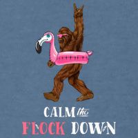 Calm The Flock Down Funny Pool Party Bigfoot Flamingo Garment-Dyed Sweatshirt