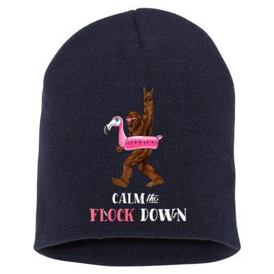 Calm The Flock Down Funny Pool Party Bigfoot Flamingo Short Acrylic Beanie