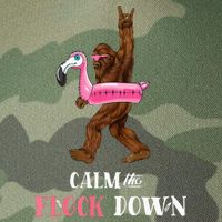 Calm The Flock Down Funny Pool Party Bigfoot Flamingo Legacy Tie Dye Trucker Hat