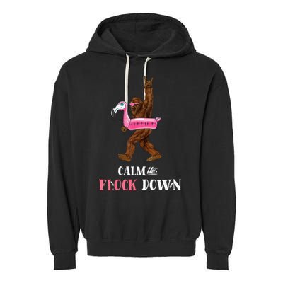 Calm The Flock Down Funny Pool Party Bigfoot Flamingo Garment-Dyed Fleece Hoodie