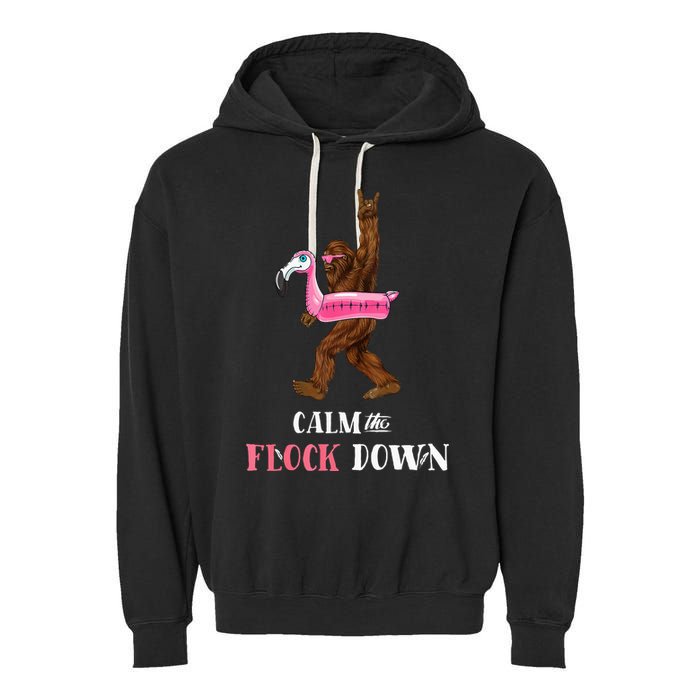 Calm The Flock Down Funny Pool Party Bigfoot Flamingo Garment-Dyed Fleece Hoodie