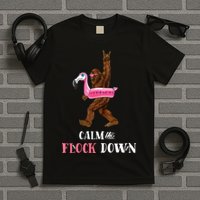Calm The Flock Down Funny Pool Party Bigfoot Flamingo T-Shirt