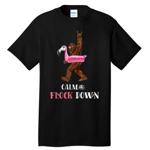 Calm The Flock Down Funny Pool Party Bigfoot Flamingo Tall T-Shirt