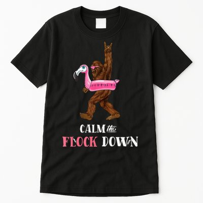 Calm The Flock Down Funny Pool Party Bigfoot Flamingo Tall T-Shirt