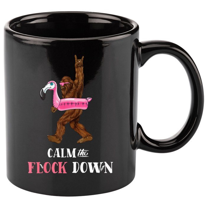 Calm The Flock Down Funny Pool Party Bigfoot Flamingo 11oz C Handle Ceramic Mug