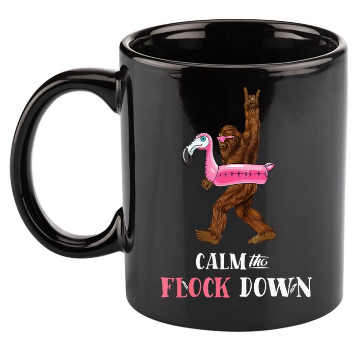 Calm The Flock Down Funny Pool Party Bigfoot Flamingo 11oz C Handle Ceramic Mug