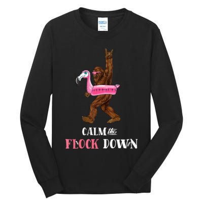 Calm The Flock Down Funny Pool Party Bigfoot Flamingo Tall Long Sleeve T-Shirt