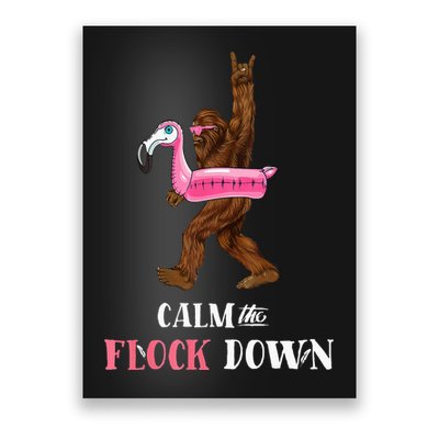 Calm The Flock Down Funny Pool Party Bigfoot Flamingo Poster