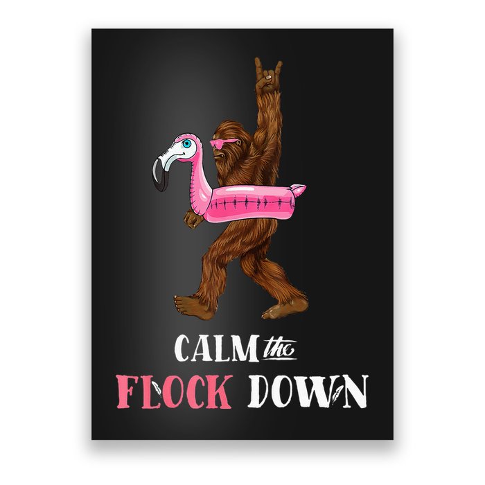 Calm The Flock Down Funny Pool Party Bigfoot Flamingo Poster