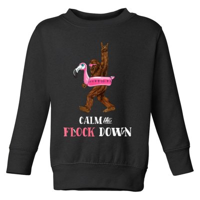 Calm The Flock Down Funny Pool Party Bigfoot Flamingo Toddler Sweatshirt