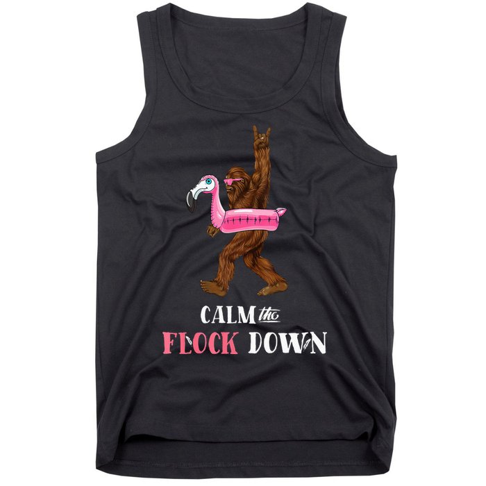 Calm The Flock Down Funny Pool Party Bigfoot Flamingo Tank Top