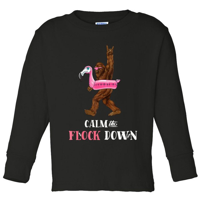 Calm The Flock Down Funny Pool Party Bigfoot Flamingo Toddler Long Sleeve Shirt